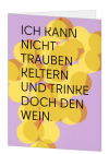 Korrespondenzkarte "Ich kann nicht Trauben keltern"
