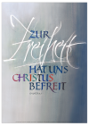 Poster "Zur Freiheit hat uns Christus befreit"