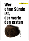 Poster "Wer ohne Sünde ist, der werfe den ersten Stein"