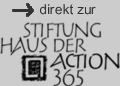 STIFTUNG HAUS der Action 365